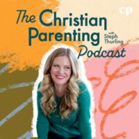 The Christian Parenting Podcast with Steph Thurling