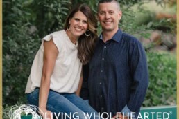 Living Wholehearted Podcast with Jeff and Terra