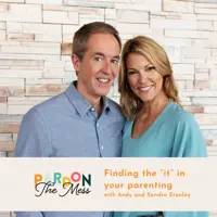 Finding the it in your parenting with Andy and Sandra Stanley