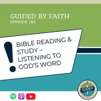 Ep. 188: Bible Reading & Study Listening to Gods Word