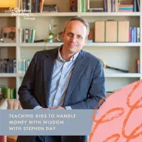 Teaching kids to handle money with wisdom with Stephen Day