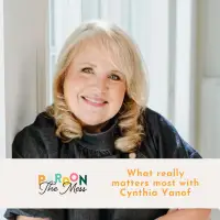 What really matters most with Cynthia Yanof