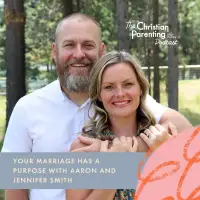 Your marriage has a purpose with Aaron and Jennifer Smith
