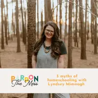 3 myths of homeschooling with Lyndsey Mimnagh