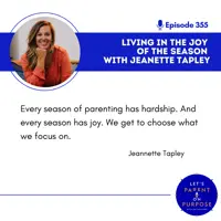 Ep. 355: Living in the Joy of the Season with Jeanette Tapley