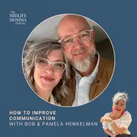 159. How to Improve Communication in Your Empty Nest Marriage with Bob & Pamela Henkelman