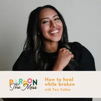 How to heal while broken with Toni Collier