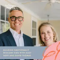Building emotionally resilient kids with Sissy Goff and David Thomas