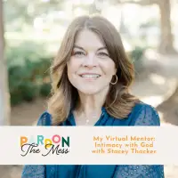My Virtual Mentor: Intimacy with God with Stacey Thacker