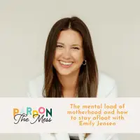 The mental load of motherhood and how to stay afloat with Emily Jensen